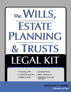 The Wills, Estate Planning and Trusts Legal Kit: Your Complete Legal Guide to Planning for the Future - Godbe, Douglas E