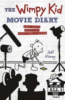 The Wimpy Kid Movie Diary: How Greg Heffley Went Hollywood - Kinney, Jeff