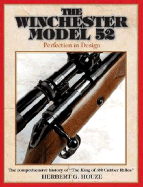 The Winchester Model 52: Perfection in Design