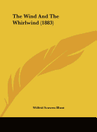 The Wind and the Whirlwind (1883)