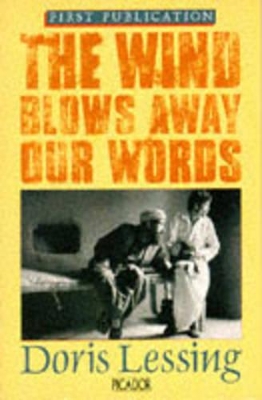 The Wind Blows Away Our Words - Lessing, Doris