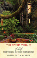The Wind Chimes of Life