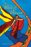 The Wind in the Whisper: Affirmations on the Sacredness of Life