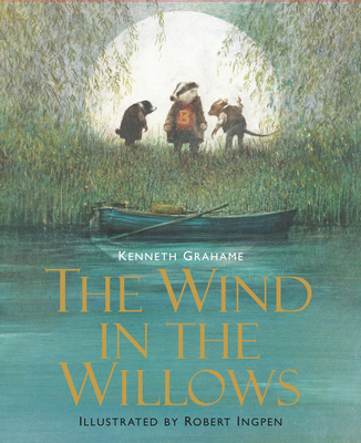 The Wind in the Willows: Illustrated Edition (Union Square Kids Illustrated Classics) - Grahame, Kenneth