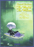 The Wind in the Willows: Wild Wood - Grahame, Kenneth, and Plessix, Michael (Volume editor), and Plessix, Michel