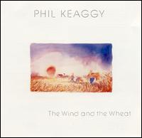 The Wind & The Wheat - Phil Keaggy