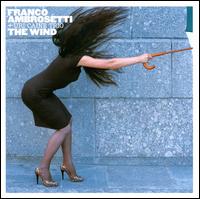The Wind - Franco Ambrosetti And The Uri Caine Trio