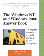 The Windows NT and Windows 2000 Answer Book: A Complete Resource from the Desktop to the Enterprise