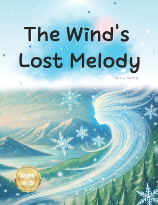 The Wind's Lost Melody: Finding the Lost Melody - Moon, Lily