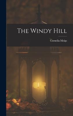 The Windy Hill - Meigs, Cornelia