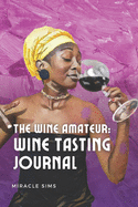 The Wine Amateur: Wine Tasting Journal