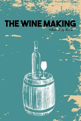 The Wine Making: Wine Log Book - Nava Organizer