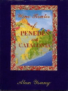 The Wine Routes of Penedes and Catalonia - Young, Alan