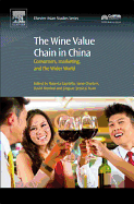 The Wine Value Chain in China: Consumers, Marketing and the Wider World