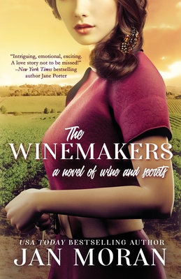 The Winemakers: A Novel of Wine and Secrets - Moran, Jan