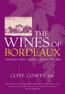 The Wines Of Bordeaux: Vintages and Tasting Notes 1952-2003