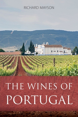 The Wines of Portugal - Mayson, Richard