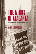The Wings of Atalanta: Essays Written Along the Color Line