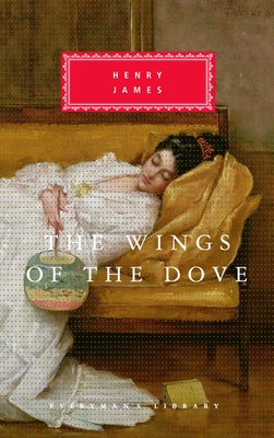 The Wings of the Dove: Introduction by Grey Gowrie - James, Henry, and Bloom, Amy (Introduction by)