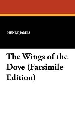 The Wings of the Dove - James, Henry