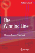 The Winning Line: A Forensic Engineer's Casebook