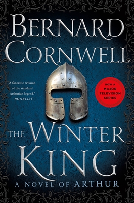 The Winter King: A Novel of Arthur - Cornwell, Bernard