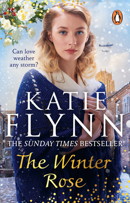 The Winter Rose: The heartwarming festive novel from the Sunday Times bestselling author - Flynn, Katie