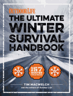 The Winter Survival Handbook: 157 Winter Tips and Tricks