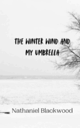 The Winter Wind and My Umbrella