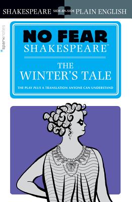 The Winter's Tale (No Fear Shakespeare): Volume 23 - Sparknotes