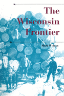 The Wisconsin Frontier