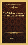 The Wisdom-Literature of the Old Testament