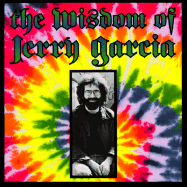 The Wisdom of Jerry Garcia - Gans, David