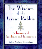 The Wisdom of Modern Rabbis: A Treasury of Guidance and Inspiration