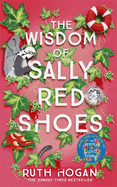 The Wisdom of Sally Red Shoes: from the author of The Keeper of Lost Things