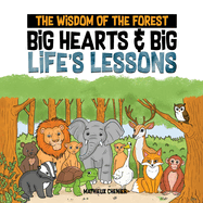 The Wisdom of the Forest: Big Hearts & Big Life's Lessons