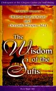 The Wisdom of the Sufis: A Dialogue Between Hidayat Inayat-Khan and Deepack Chopra, M.D.