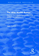 The Wise Master Builder: Platonic Geometry in Plans of Medieval Abbeys and Cathederals