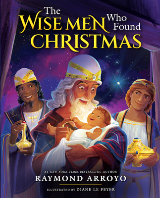The Wise Men Who Found Christmas - Arroyo, Raymond