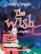 The Wish: Mystical Magical 1