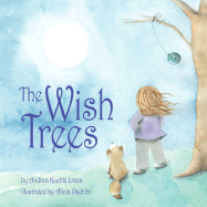 The Wish Trees - Jones, Andrea Koehle