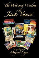 The Wit and Wisdom of Jack Vance *: * as Experienced by Miguel Lugo