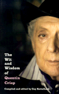 The Wit and Wisdom of Quentin Crisp - Crisp, Quentin