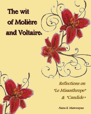 The Wit of Moliere and Voltaire: Reflections on "Le Misanthrope" and "Candide" - Matevosyan, Naira R