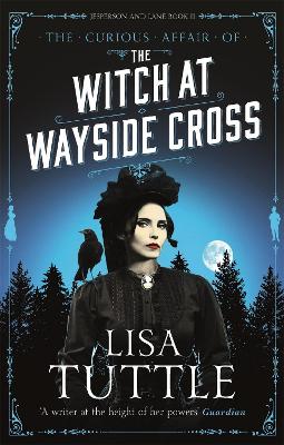 The Witch at Wayside Cross: Jesperson and Lane Book II - Tuttle, Lisa