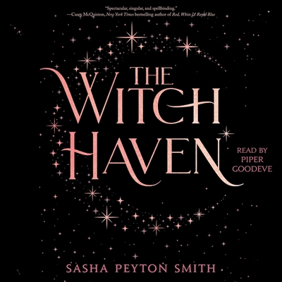 The Witch Haven - Smith, Sasha Peyton, and Goodeve, Piper (Read by)