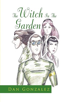 The Witch in the Garden - Gonzalez, Dan