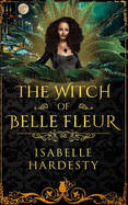 The Witch of Belle Fleur: YA Fantasy