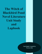 The Witch of Blackbird Pond Novel Literature Unit Study and Lapbook