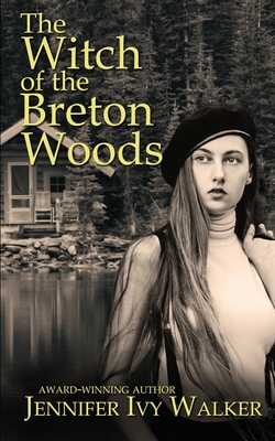 The Witch of the Breton Woods - Walker, Jennifer Ivy